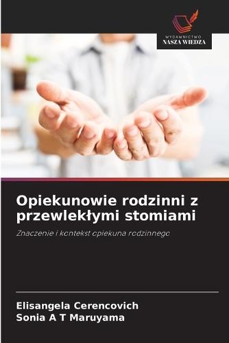 Opiekunowie rodzinni z przewleklymi stomiami