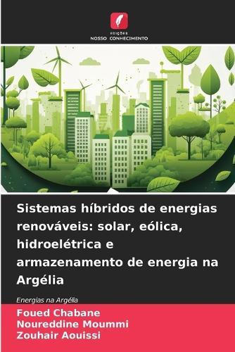 Sistemas híbridos de energias renováveis: solar, eólica, hidroelétrica e armazenamento de energia na Argélia