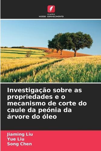 Investigação sobre as propriedades e o mecanismo de corte do caule da peónia da árvore do óleo