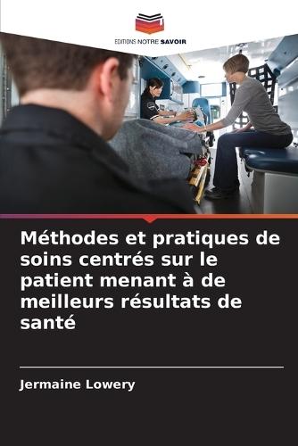 Méthodes et pratiques de soins centrés sur le patient menant à de meilleurs résultats de santé