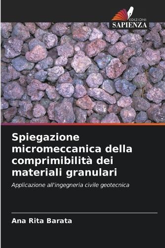 Spiegazione micromeccanica della comprimibilità dei materiali granulari
