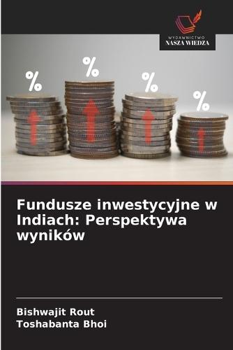 Fundusze inwestycyjne w Indiach: Perspektywa wyników