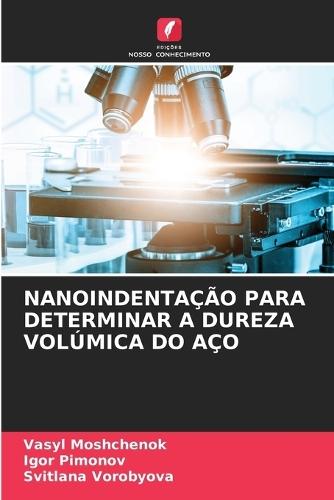 Nanoindentação Para Determinar a Dureza Volúmica Do Aço