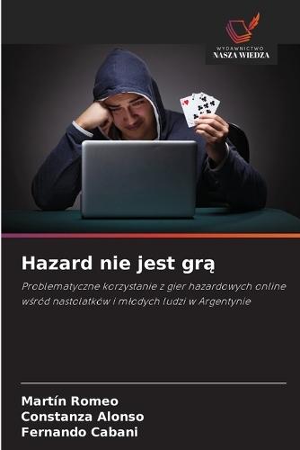 Hazard nie jest grą