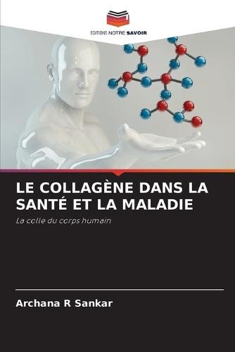 Le Collagène Dans La Santé Et La Maladie