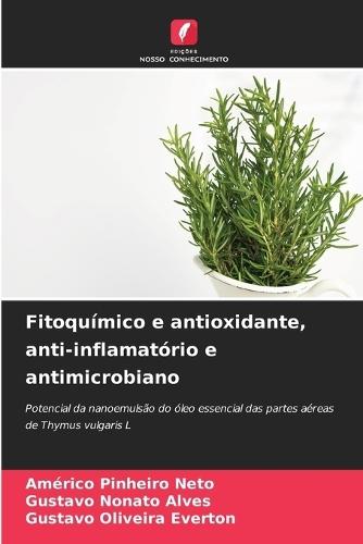 Fitoquímico e antioxidante, anti-inflamatório e antimicrobiano