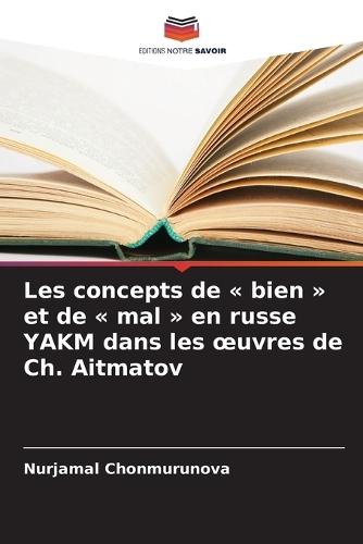 Les concepts de bien et de mal en russe YAKM dans les oeuvres de Ch. Aitmatov