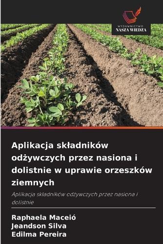 Aplikacja skladników odżywczych przez nasiona i dolistnie w uprawie orzeszków ziemnych