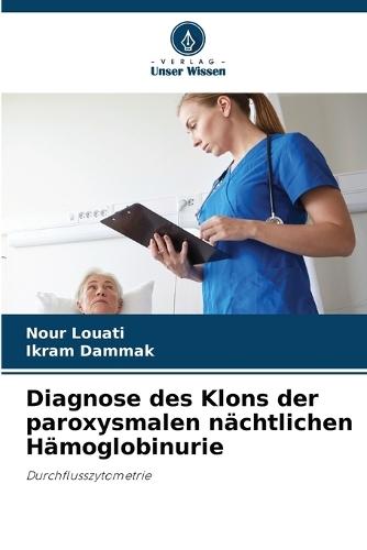 Diagnose des Klons der paroxysmalen nächtlichen Hämoglobinurie