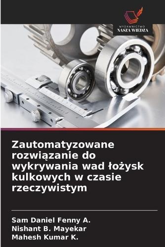 Zautomatyzowane rozwiązanie do wykrywania wad lożysk kulkowych w czasie rzeczywistym