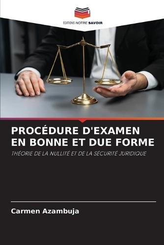Procédure d'Examen En Bonne Et Due Forme