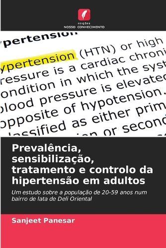 Prevalência, sensibilização, tratamento e controlo da hipertensão em adultos