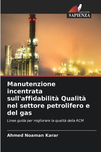 Manutenzione incentrata sull'affidabilità Qualità nel settore petrolifero e del gas