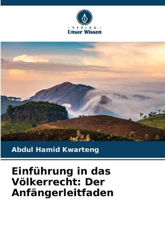 Einführung in das Völkerrecht: Der Anfängerleitfaden