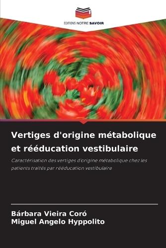 Vertiges d'origine métabolique et rééducation vestibulaire