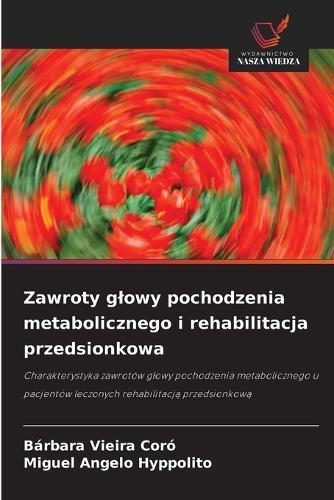 Zawroty glowy pochodzenia metabolicznego i rehabilitacja przedsionkowa