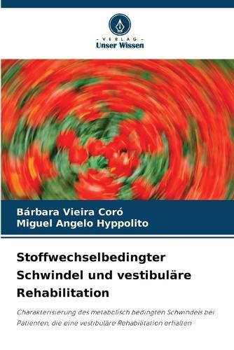 Stoffwechselbedingter Schwindel und vestibuläre Rehabilitation