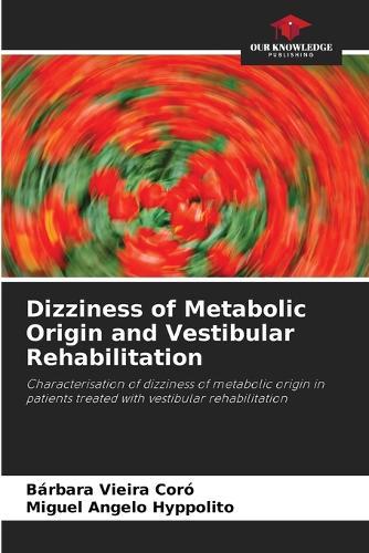Dizziness of Metabolic Origin and Vestibular Rehabilitation