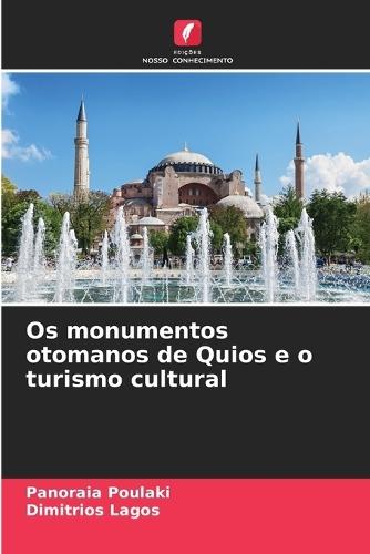 Os monumentos otomanos de Quios e o turismo cultural