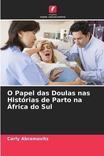 O Papel das Doulas nas Histórias de Parto na África do Sul