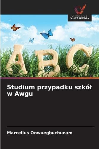 Studium przypadku szkól w Awgu