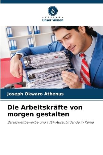Die Arbeitskräfte von morgen gestalten