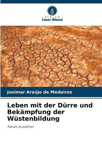Leben mit der Dürre und Bekämpfung der Wüstenbildung