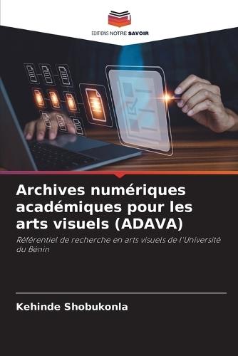 Archives numériques académiques pour les arts visuels (ADAVA)