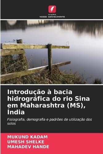 Introdução à bacia hidrográfica do rio Sina em Maharashtra (MS), Índia