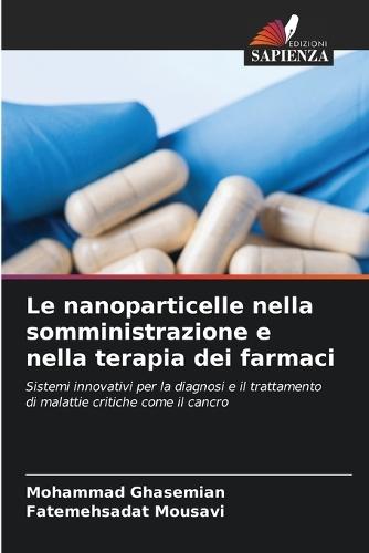 Le nanoparticelle nella somministrazione e nella terapia dei farmaci