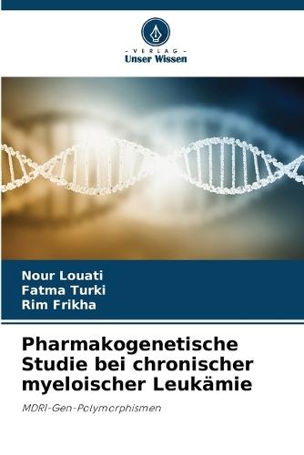 Pharmakogenetische Studie bei chronischer myeloischer Leukämie