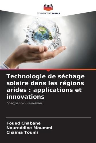 Technologie de séchage solaire dans les régions arides: applications et innovations