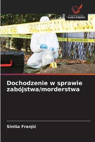 Dochodzenie w sprawie zabójstwa/morderstwa
