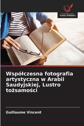 Wspólczesna fotografia artystyczna w Arabii Saudyjskiej, Lustro tożsamości