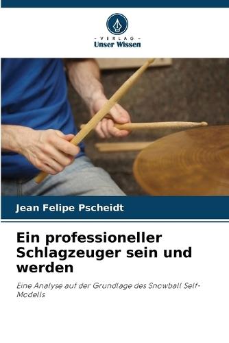 Ein professioneller Schlagzeuger sein und werden