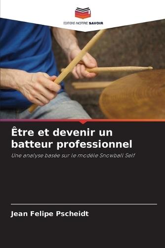 Être et devenir un batteur professionnel