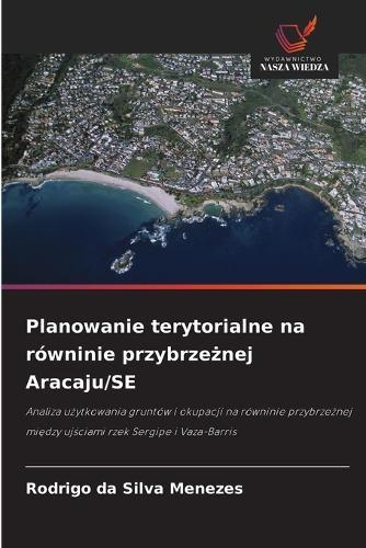Planowanie terytorialne na równinie przybrzeżnej Aracaju/SE