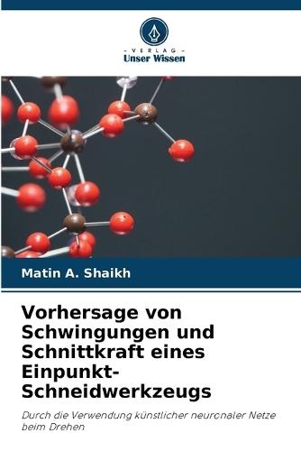 Vorhersage von Schwingungen und Schnittkraft eines Einpunkt-Schneidwerkzeugs