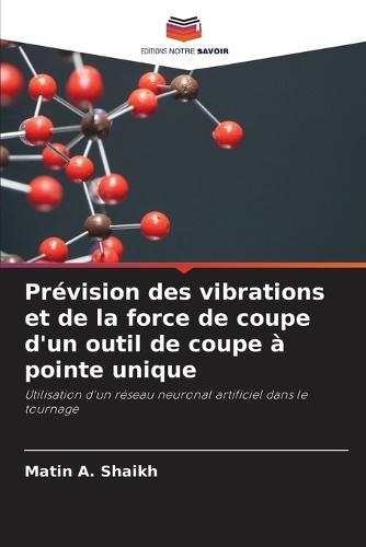 Prévision des vibrations et de la force de coupe d'un outil de coupe à pointe unique