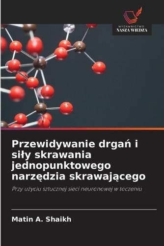 Przewidywanie drgań i sily skrawania jednopunktowego narzędzia skrawającego