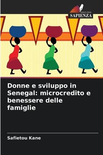 Donne e sviluppo in Senegal: microcredito e benessere delle famiglie