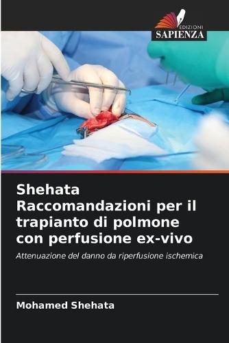 Shehata Raccomandazioni per il trapianto di polmone con perfusione ex-vivo