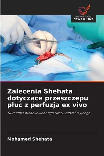 Zalecenia Shehata dotyczące przeszczepu pluc z perfuzją ex vivo