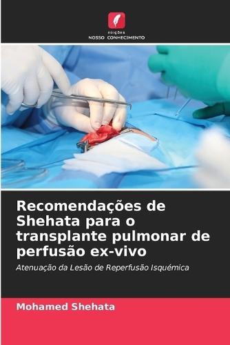 Recomendações de Shehata para o transplante pulmonar de perfusão ex-vivo