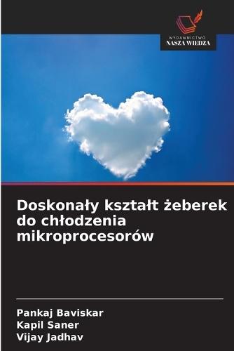 Doskonaly ksztalt żeberek do chlodzenia mikroprocesorów