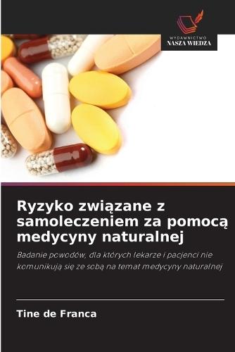 Ryzyko związane z samoleczeniem za pomocą medycyny naturalnej