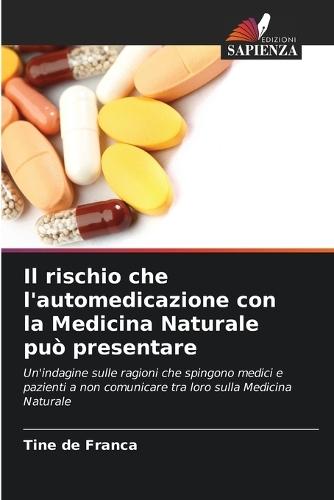 Il rischio che l'automedicazione con la Medicina Naturale può presentare