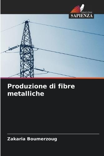 Produzione di fibre metalliche