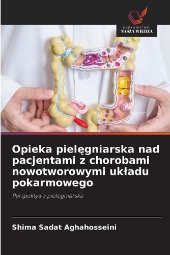 Opieka pielęgniarska nad pacjentami z chorobami nowotworowymi ukladu pokarmowego