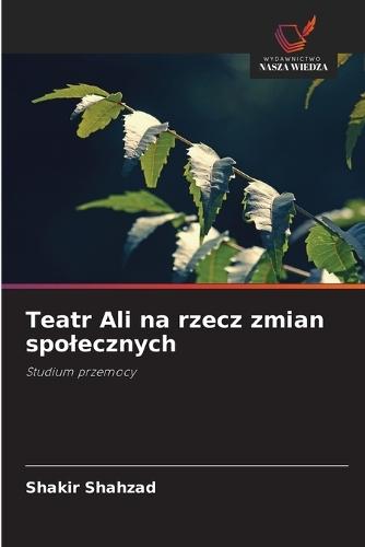 Teatr Ali na rzecz zmian spolecznych